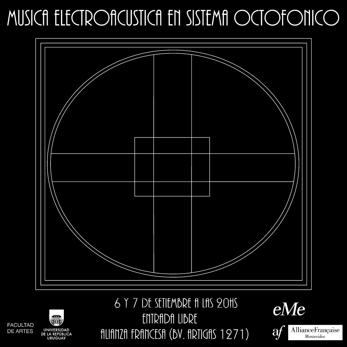 Imagen sobre fondo negro y líneas blancas de cuadrados y círculos. texto 6 y 7 de setiembre, 20 horas. Alianza Francesa. Ciclo de Música electroacústica reciente