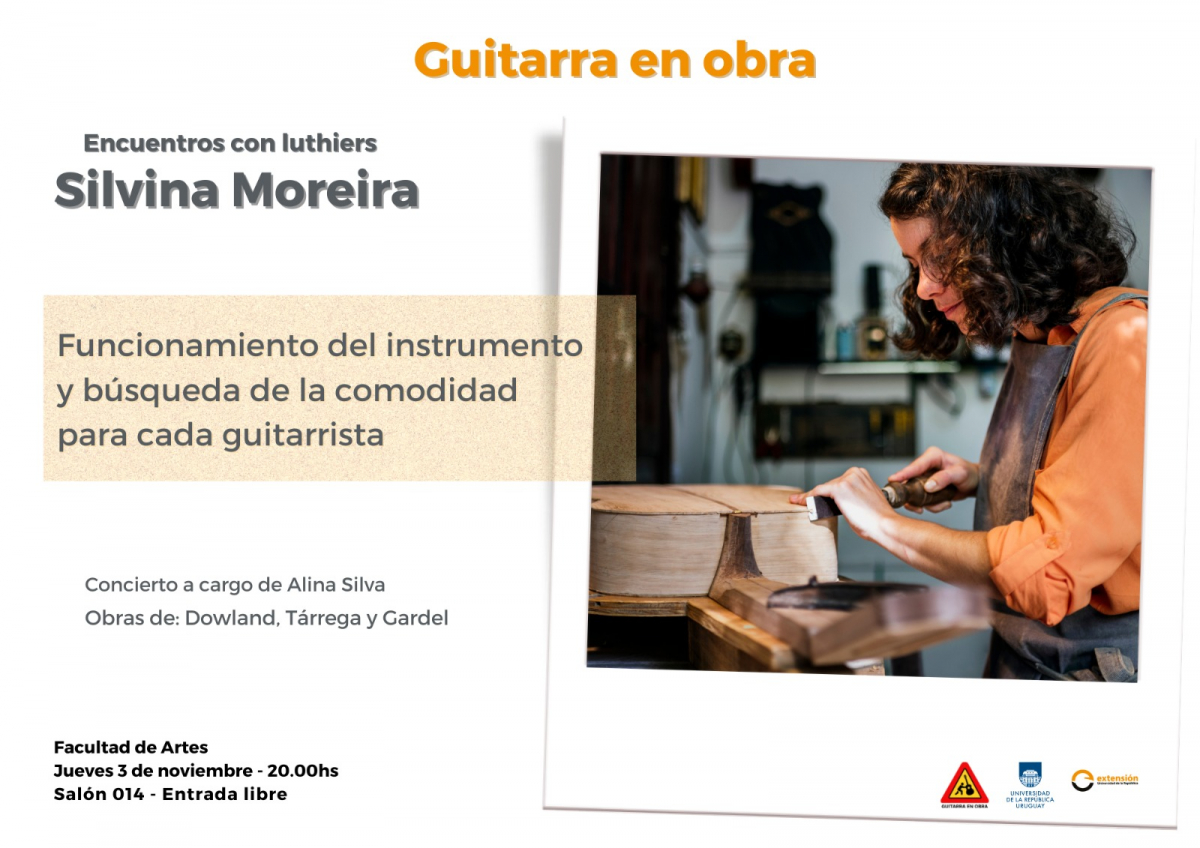 Fotografía de Silvina Moreira trabajando en su taller en madera. Texto sobre impreso: Encuentro con la luthier Silvina Moreira, Facultad de Artes, jueves 3 de noviembre 20.00, Entrada libre