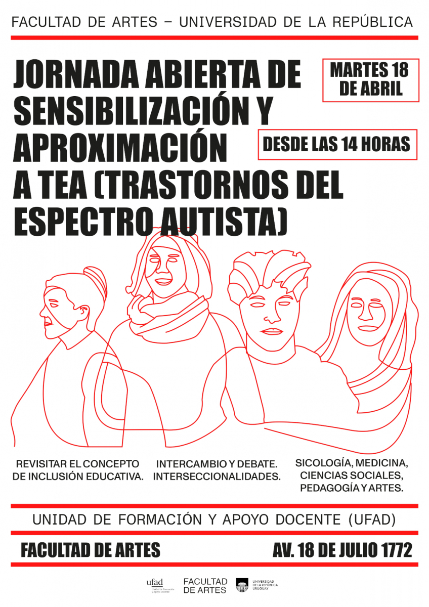 Sobre fondo blanco en letras negras y líneas en rojo: "Jornada abierta de sensibilización y aproximación a TEA (Trastornos del Espectro Autista). Martes 18 de abril, a partir de las 14 horas. Organizado por la Unidad de Formación y Apoyo Docente Artes