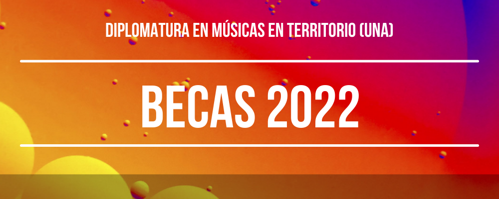 Imagen en tonos cálidos con texto sobreimpreso: Diplomatura en Músicas en Territorio (UNA) - Becas 2022