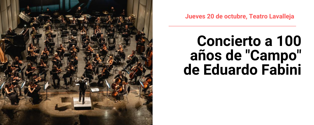 Imagen de la Orquesta Filarmónica de Montevideo, a la derecha texto sobreimpreso: "Jueves 20 de octubre, Teatro Lavalleja. Concierto a 100 años de Campo de Eduardo Fabini"