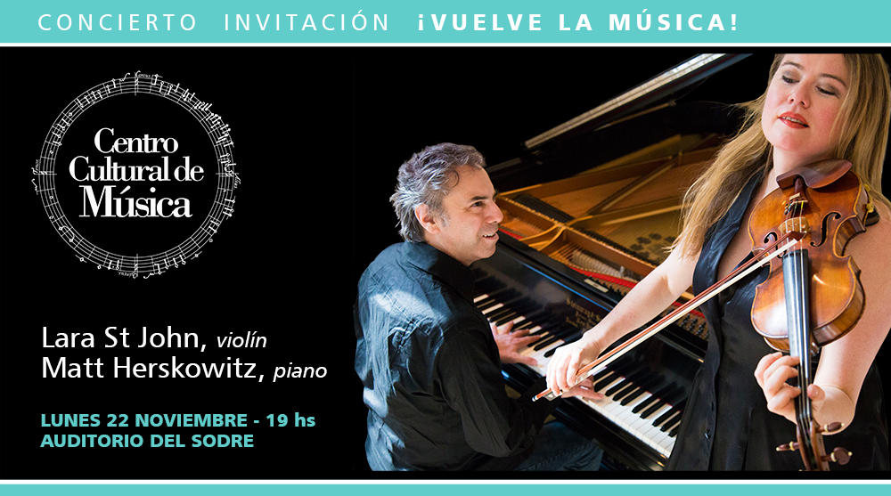 Imagen de difusión de concierto, se ve fotografías de Lara St John tocando el violín y Matt Herskowitz tocando el piano. Texto: Lunes 22 de noviembre, 19.00 Auditorio SODRE