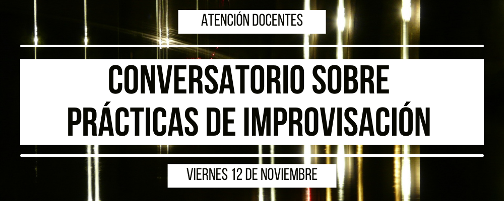 Imagen de luces desenfocadas con texto sobreimpreso: Conversatorio sobre prácticas de improvisación