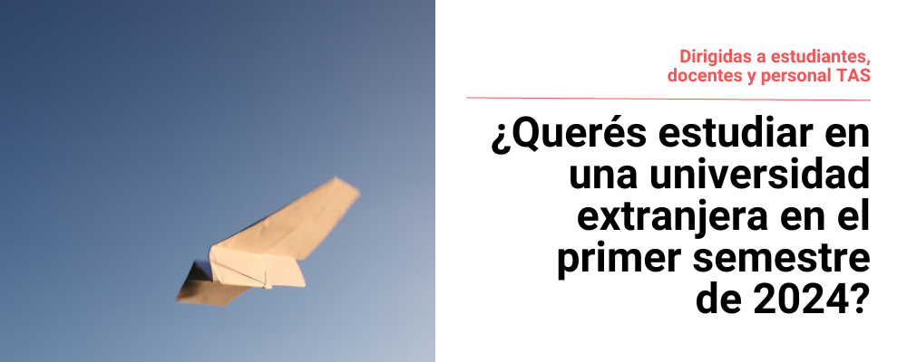 Imagen de avión de papel y cielo azul de fondo. A la derecha texto sobre fondo blanco: Dirigidas a estudiantes, docentes y personal TAS. ¿Querés estudiar en una Universidad extranjera en el primer semestre de 2024?