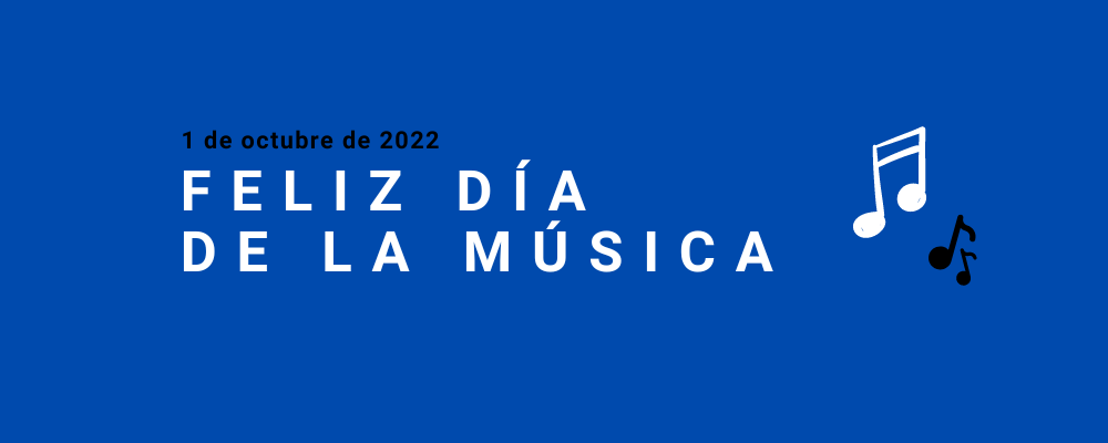 Fondo azul con texto sobre impreso, en letras negras: "1 de octubre", en letras blancas: "Feliz día de la música", junto a notas musicales