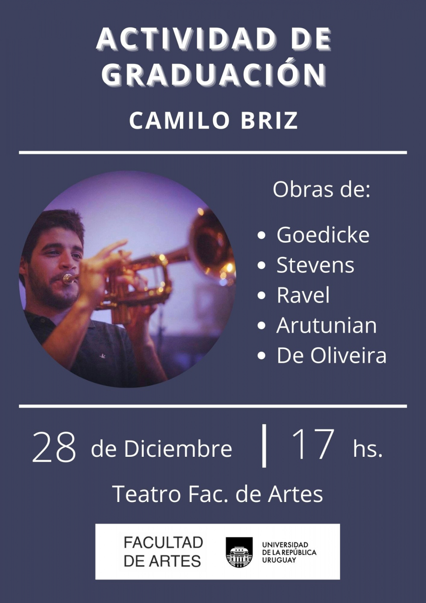 Afiche de actividad de egreso Camilo Briz - Imagen de camilo tocando la trompeta. 28 de diciembre, 17.00 en Teatro de Facultad de Artes