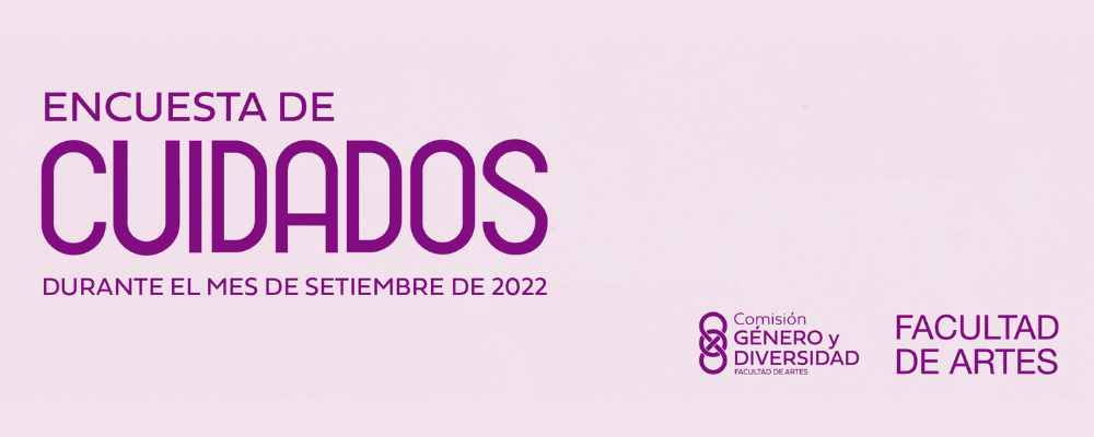 Banner fondo rosa claro y texto sobreimpreso: Encuesta de cuidados durante el mes de setiembre, junto a logo de Comisión de diversidad y género y Facultad de Artes
