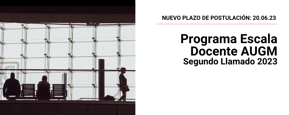 Imagen de personas a contraluz en ventanal de aeropuerto. A la derecha, texto sobreimpreso: NUEVO PLAZO DE POSTULACION 20.06.23. Escala Docente AUGM