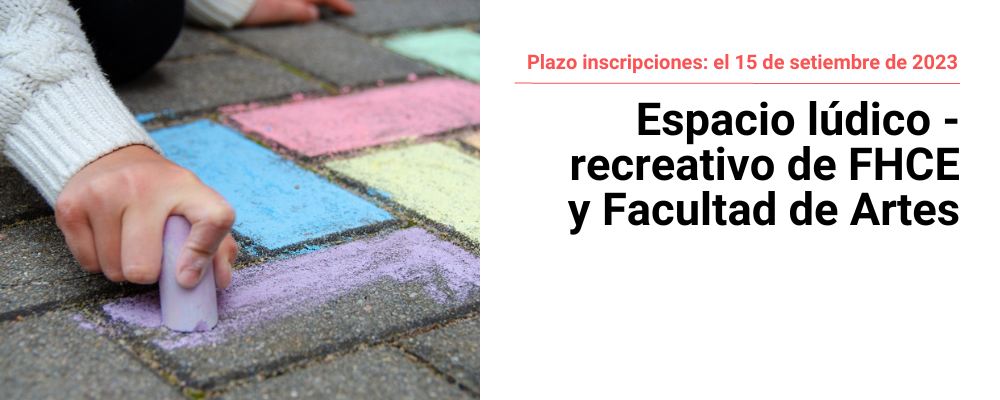 Mano de niño con una tiza coloreando el piso. A la derecha texto sobreimpreso sobre fondo blanco: Inscripciones hasta el 15 de setiembre. Espacio lúdico - recreativo de FHCE y Facultad de Artes