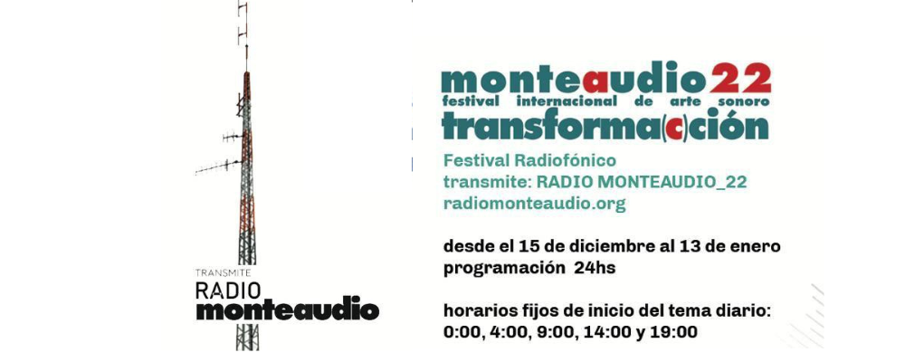 Imagen de antena y texto sobreimpreso: Radio Monteaudio - Monteaudio 22 Festival internacional de arte sonoro Transformacción, desde el 15 de diciembre al 13 de enero. Programación 24 horas
