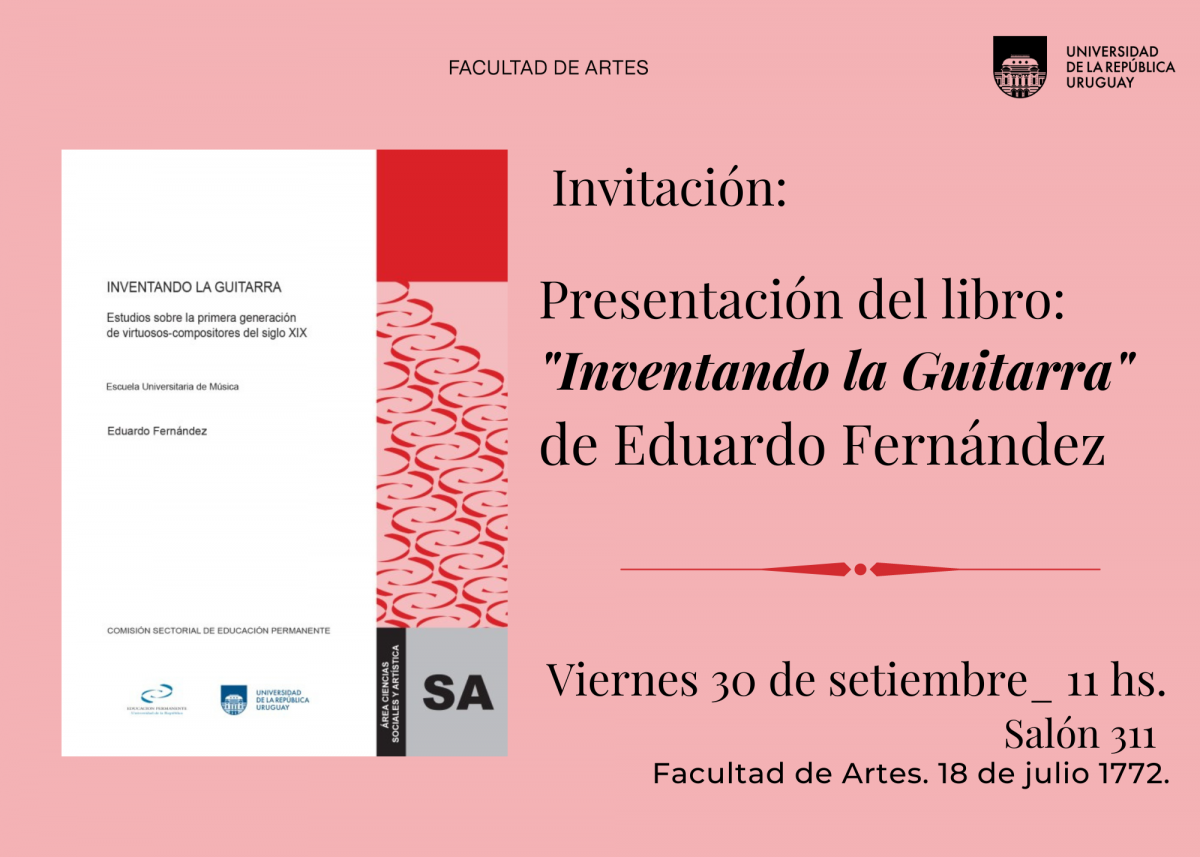 Invitación presentación de libro. POrtada de la publicación: Inventando la guitarra, de Eduardo Fernández. Viernes 30 de setiembre, 11.00 h.  
