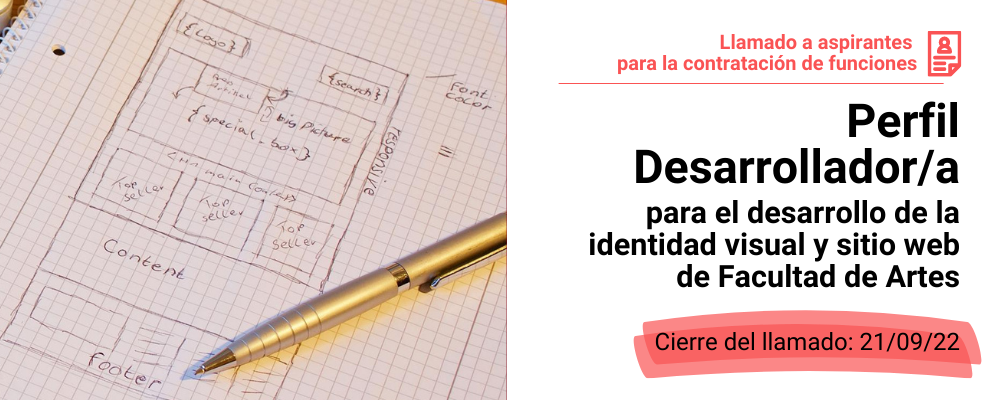 Imagen de boceto de home de web, a la derecha texto en negro: Llamado a aspirantes para la contratación de funciones perfil desarrollador/a para el desarrollo de la identidad visual y sitio web de Facultad de Artes. Cierre: 21.09.22