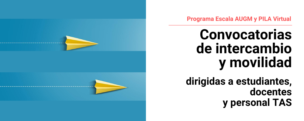 Imagen de aviones de papel amarillo sobre fondo azul. A la derecha texto sobreimpreso: Programa Escala AUGM y PILA Virtual. Convocatorias de movilidad e intercambio dirigidas a estudiantes, docentes y personal TAS