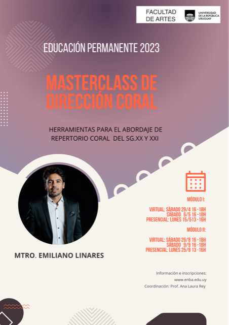 Afiche Mastercalss Dirección coral. Herramientas para el abordaje de repertorio coral del S. XX y XXI. Maestro Emiliano Linares. 