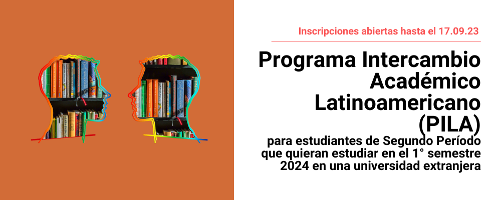 Imagen de contorno de dos personas en posición de diálogo, a la derecha texto sobre fondo blanco: Inscripciones: 17/09/23. Programa Intercambio Académico Latinoamericano (PILA) para estudiantes de Segundo Período que quieran estudiar en el 1° semestre 2024 en una universidad extranjera