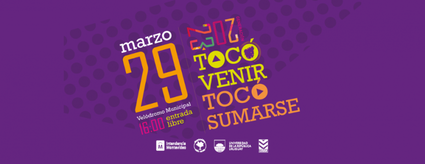 Imagen de difusión Tocó Venir. Sobre fondo violeta texto sobreimpreso: 29/3, 16:00 Velódromo Municipal, entrada libre. Tocó venir, tocó sumarse. Logos de IM, Udelar y FEUU