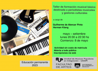 Imagen de objetos relacionados con la música (teclado, discos, cassettes, revistas), a la derecha Taller de formación musical básica para periodistas musicales y gestores culturales a cargo de Guilherme Alencar Pinto y Herman Klang