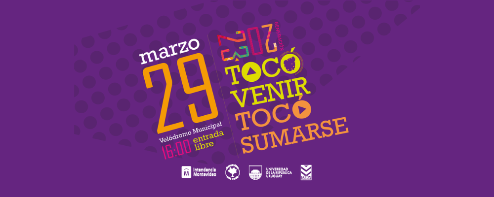 Imagen de difusión Tocó Venir. Sobre fondo violeta texto sobreimpreso: 29/3, 16:00 Velódromo Municipal, entrada libre. Tocó venir, tocó sumarse. Logos de IM, Udelar y FEUU